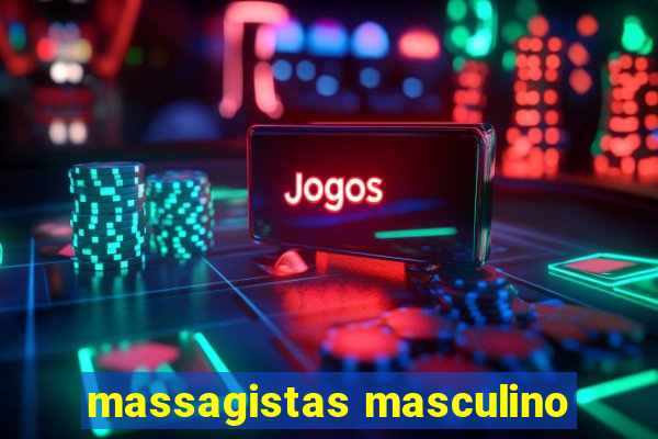 massagistas masculino